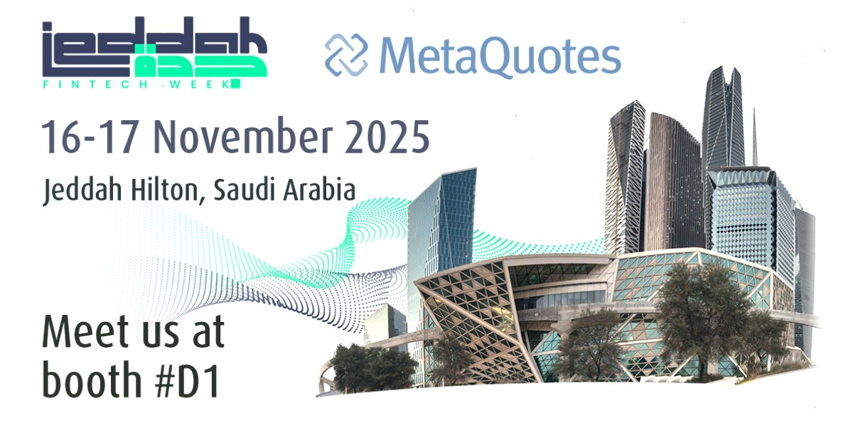 MetaTrader5下载_MT5下载_多品种账户通道：MetaQuotes 将在 2025 年吉达金融科技周上与经纪商会面（封面配图）